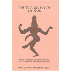 (英文圖書) The Triadic Heart of Śiva: Kaula Tantricism of Abhinavagupta in the Non-Dual Shaivism of... 平裝版, State University of New Yor..., 英文