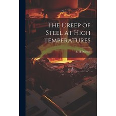 (英文圖書) The Creep of Steel at High Temperatures 平裝版, Legare Street Press, 英文
