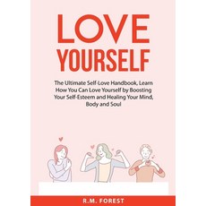 (英文圖書) Love Yourself: The Ultimate Self-Love Handbook Learn How You Can Love Yourself by Boosting Y... 平裝版, Zen Mastery Srl, 英文
