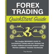 (英文圖書) Forex Trading QuickStart Guide: The Simplified Beginner's Guide to Successfully Swing and Day... 平裝版, Clydebank Media LLC, 英文