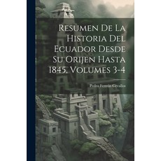 (英文圖書) Resumen De La Historia Del Ecuador Desde Su Orijen Hasta 1845 Volumes 3-4 平裝版, Legare Street Press, 英文
