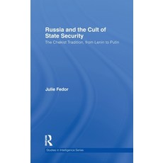(英文圖書) Russia and the Cult of State Security: The Chekist Tradition From Lenin to Putin 精裝版, Routledge, 英文