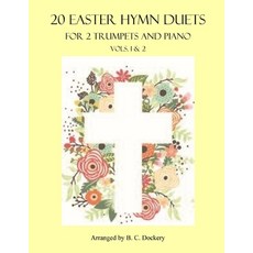 (英文圖書) 20 Easter Hymn Duets for 2 Trumpets and Piano: Vols. 1 & 2 平裝版, Independently Published, 英文