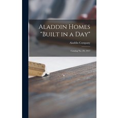(英文圖書) Aladdin Homes built in a Day: Catalog No. 29 1917 精裝版, Legare Street Press, 英文