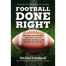 (英文圖書) Football Done Right: Setting the Record Straight on the Coaches Players and History of the NFL 精裝版, Running Press Adult, 英文