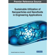 (英文圖書) Sustainable Utilization of Nanoparticles and Nanofluids in Engineering Applications 平裝版, IGI Global, 英文