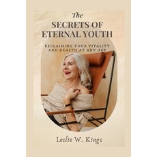 (英文圖書) The Secrets of Eternal Youth: Reclaiming your Vitality and Health at any Age 平裝版, Independently Published, 英文