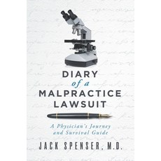 (英文圖書) DIARY of a MALPRACTICE LAWSUIT: A Physician's Journey and Survival Guide 平裝版, Board Certified Press, 英文