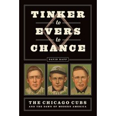 Tinker to Evers to Chance: The Chicago Cubs and the Dawn of Modern America 平裝版, University of Chicago Press, 英文