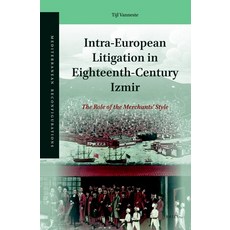 (英文圖書) Intra-European Litigation in Eighteenth-Century Izmir: The Role of the Merchants' Style 精裝版, Brill, 英文
