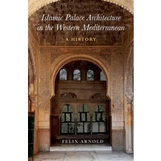 (英文圖書) Islamic Palace Architecture in the Western Mediterranean: A History 精裝版, Oxford University Press, USA, 英文