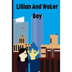 (英文圖書) Lillian And Water Boy 平裝版, Independently Published, 英文