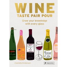 (英文圖書) Wine. Taste Pair Pour: Grow Your Knowledge with Every Glass 精裝版, Prestel Publishing, 英文