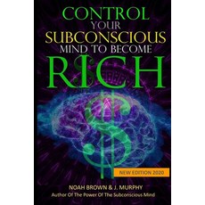 Control Your Subconscious Mind to Become Rich 平裝版, Independently Published, 英文