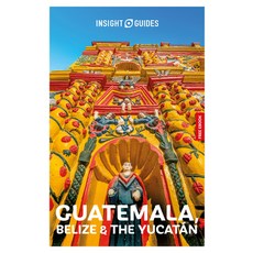 (外文書) Insight Guides Guatemala Belize and the Yucatan: Travel Guide with eBook Paperback, English