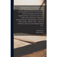 (英文圖書) Ceremonies Customs Rites and Traditions of the Jews Interspersed With Gleanings From the J... 精裝版, Legare Street Press, 英文