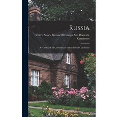 (英文圖書) Russia: A Handbook on Commercial and Industrial Conditions 精裝版, Legare Street Press, 英文