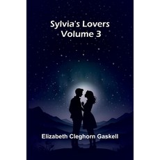 (英文圖書) Sylvia's Lovers - Volume 3 平裝版, Alpha Edition, 英文