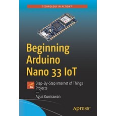 Beginning Arduino Nano 33 Iot: Step-By-Step Internet of Things Projects 平裝版, Apress, 英文
