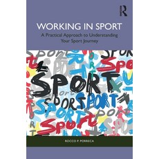 (英文圖書) Working in Sport: A Practical Approach to Understanding Your Sport Journey 平裝版, Routledge, 英文