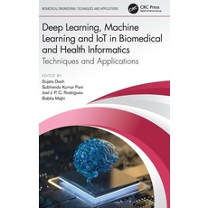(英文圖書) Deep Learning Machine Learning and IoT in Biomedical and Health Informatics: Techniques and ... 精裝版, CRC Press, 英文