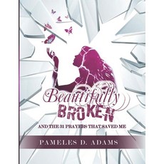 Beautifully Broken: and the 31 Prayers that Saved Me 平裝版, Smallstories LLC, 英文