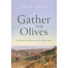 (英文圖書) Gather the Olives: On Food and Hope and the Holy Land 平裝版, Slant Books, 英文