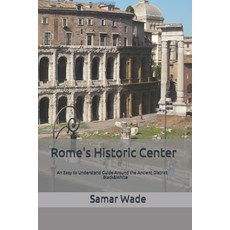 Rome's Historic Center: An Easy to Understand Guide Around the Ancient District Black&White 平裝版, Independently Published, 英文