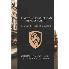 Investing In American Real Estate+ Market Effects of Covid19 平裝版, Zirowin Group, 英文