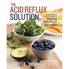 (英文圖書) The Acid Reflux Solution: A Cookbook and Lifestyle Guide for Healing Heartburn Naturally 平裝版, Ten Speed Press, 英文