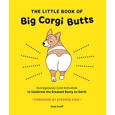 The Little Book of Big Corgi Butts: Outrageously Cute Activities to Celebrate the Greatest Booty on ... 平裝版, Abrams Image, 英文
