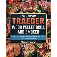 (英文圖書) The Ultimate Traeger Wood Pellet Grill And Smoker: The Tasty Recipes To Enjoy S... 平裝版, Megan Hunter, 英文