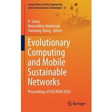 Evolutionary Computing and Mobile Sustainable Networks: Proceedings of Icecmsn 2020 精裝版, Springer, 英文