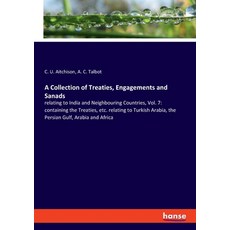 A Collection of Treaties Engagements and Sanads: relating to India and Neighbouring Countries Vol.... 平裝版, Hansebooks, 英文