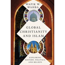 (英文圖書) Global Christianity and Islam: Exploring History Politics and Beliefs 平裝版, IVP Academic, 英文