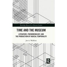 (英文圖書) Time and the Museum: Literature Phenomenology and the Production of Radical Temporality 精裝版, Routledge, 英文