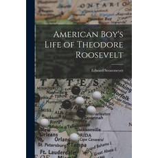 (英文圖書)American Boy's Life of Theodore Roosevelt 平裝版, Legare Street Press, 英文