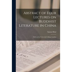 (英文圖書) Abstract of Four Lectures on Buddhist Literature in China: Delivered at University College L... 平裝版, Legare Street Press, 英文