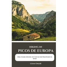 (英文圖書) Hiking in Picos de Europa: Hike Climb Explore and Get Lost in the Wild Heart... 平裝版, Independently Published, 英文
