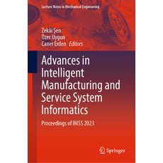 (英文圖書) Advances in Intelligent Manufacturing and Service System Informatics: Proceedings of Imss 2023 精裝版, Springer, 英文