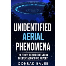 (英文圖書) Unidentified Aerial Phenomena: The Story Behind the Story - The Pentagon's UFO Report 平裝版, Independently Published, 英文