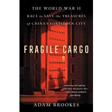(英文圖書) Fragile Cargo: The World War II Race to Save the Treasures of China's Forbidden City 平裝版, Atria Books, 英文
