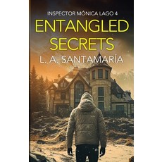 (英文圖書) Entangled Secrets: No One Can Escape Their Mistakes: A Thrilling Novel of Suspense 平裝版, Independently Published, 英文