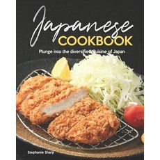 (英文圖書) Japanese Cookbook: Plunge into the diversified Cuisine of Japan 平裝版, Independently Published, 英文