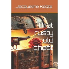 (英文圖書) That rusty old chest 平裝版, Independently Published, 英文