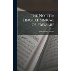 (英文圖書) The Notitia Linguae Sinicae of Premare 精裝版, Legare Street Press, 英文
