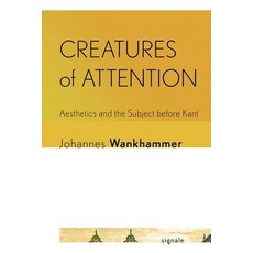 (英文圖書) Creatures of Attention: Aesthetics and the Subject Before Kant 精裝版, Cornell University Press an..., 英文