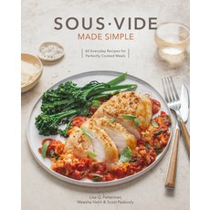 Sous Vide Made Simple: 60 Everyday Recipes for Perfectly Cooked Meals [A Cookbook] 精裝版, Ten Speed Press, 英文