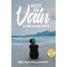 (英文圖書) Not in Vain A Promise Kept 精裝版, Melissa Mullamphy, 英文