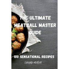 (英文圖書) The Ultimate Meatball Master Guide: 100 Sensational Recipes 平裝版, Eduard Morgan, 英文